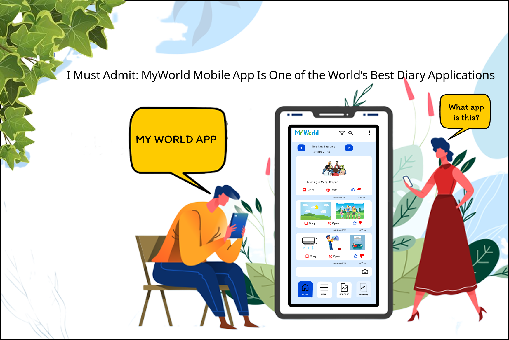 I Must Admit: MyWorld Mobile App Is One of the World’s Best Diary Applications.